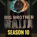 BBNaija Season 10 Housemates Lose First Wager Task