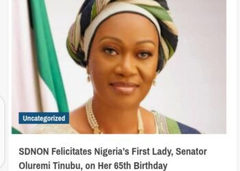 SDNON Honors First Lady Senator Oluremi Tinubu on Her 65th Birthday