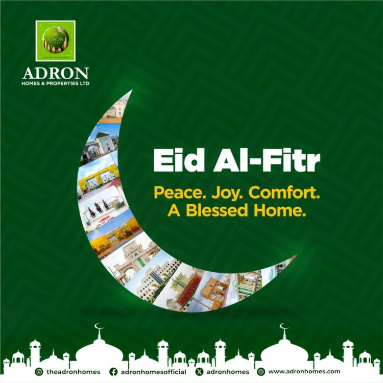 Adron Homes Felicitates with Muslims, Nigerians on Eid al-Fitr Celebration